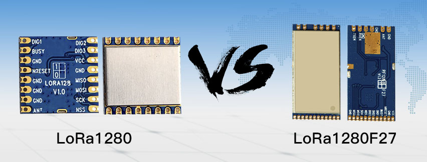 LoRa1280 and LoRa1280F27 wireless module parameter comparison